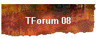 TForum 08